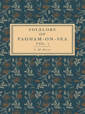 cover image of Folklore of Pagham-on-Sea, Volume 1
